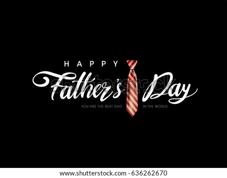 Happy Father’s Day greeting Card. Vector illustration.