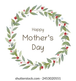 Happy Mother’s Day. Greeting card with a wreath of leaves, red flowers and hearts.