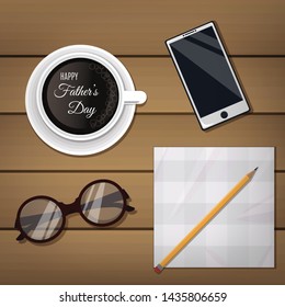 Happy Father’s Day greeting template for banner, card, poster, flyer. Abstract composition of coffee cup, phone, glasses, napkin and pencil on top of wooden background.