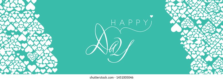 Happy Day - hand drawn calligraphy on turquoise background. Flat vector illustration for Valentine`s Day cards, invitations, greetings, wedding design and decoration, posters, flyers, prints, web.