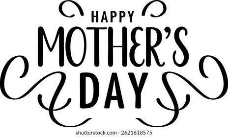 Happy Mother’s Day Hand Lettered Design with Floral Elements – Black and White Calligraphy Art
