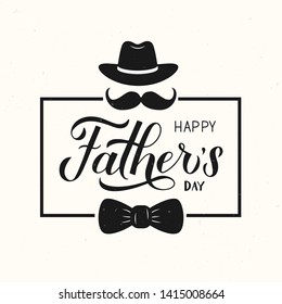 Happy Father’s Day hand lettering with hat, mustache and bow tie. Retro shabby Fathers day greeting card. Easy to edit vector template for typography poster, banner, flyer, postcard, invitation.