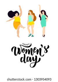 Happy Woman’s Day hand lettering text with cute girls in flat style design. Vector illustration. 8 March greeting calligraphy design. Template for a poster, cards, banner.