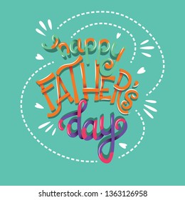 Happy Father’s Day, hand lettering typography modern poster design, vector illustration