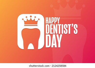 Happy Dentist’s Day. Holiday concept. Template for background, banner, card, poster with text inscription. Vector EPS10 illustration
