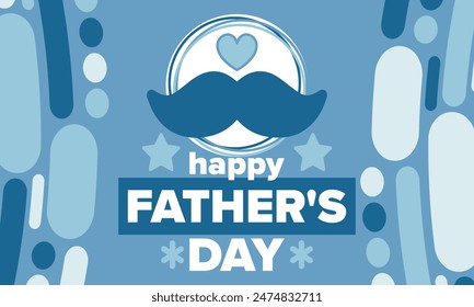 Happy Father’s Day. Honoring dads. Lovely celebration in June. Sweetest family holiday. Party event. Mustache and heart. Blue color. Creative art poster. Vector design