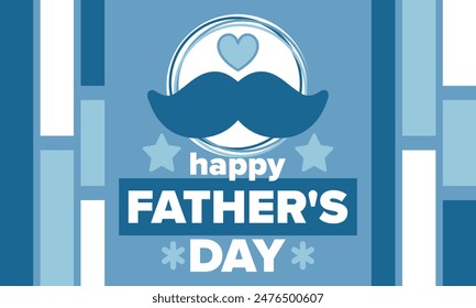 Happy Father’s Day. Honoring dads. Lovely celebration in June. Sweetest family holiday. Party event. Mustache and heart. Blue color. Creative art poster. Vector design