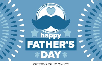 Happy Father’s Day. Honoring dads. Lovely celebration in June. Sweetest family holiday. Party event. Mustache and heart. Blue color. Creative art poster. Vector design