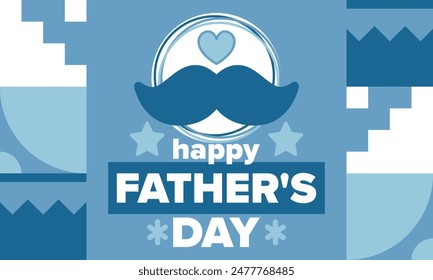 Happy Father’s Day. Honoring dads. Lovely celebration in June. Sweetest family holiday. Party event. Mustache and heart. Blue color. Creative art poster. Vector design
