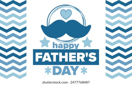 Happy Father’s Day. Honoring dads. Lovely celebration in June. Sweetest family holiday. Party event. Mustache and heart. Blue color. Creative art poster. Vector design