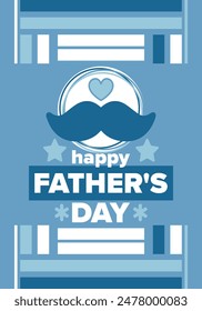 Happy Father’s Day. Honoring dads. Lovely celebration in June. Sweetest family holiday. Party event. Mustache and heart. Blue color. Creative art poster. Vector design