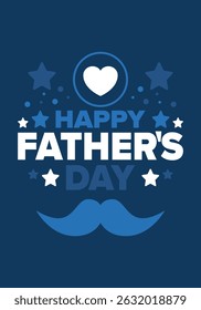 Happy Father’s Day. Honoring dads. Lovely celebration in June. Sweetest family holiday. Party event. Mustache and heart. Blue color. Creative art poster. Vector design