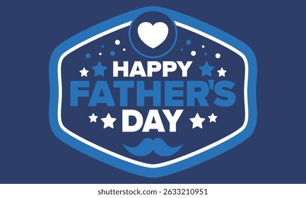 Happy Father’s Day. Honoring dads. Lovely celebration in June. Sweetest family holiday. Party event. Mustache and heart. Blue color. Creative art poster. Vector design