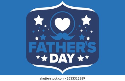 Happy Father’s Day. Honoring dads. Lovely celebration in June. Sweetest family holiday. Party event. Mustache and heart. Blue color. Creative art poster. Vector design