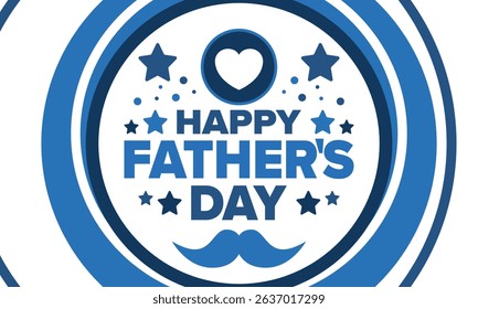 Happy Father’s Day. Honoring dads. Lovely celebration in June. Sweetest family holiday. Party event. Mustache and heart. Blue color. Creative art poster. Vector design