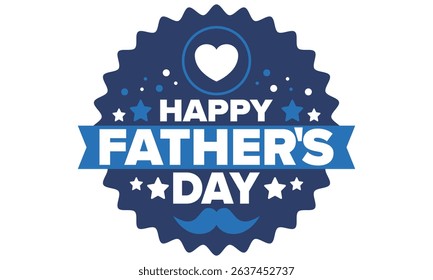 Happy Father’s Day. Honoring dads. Lovely celebration in June. Sweetest family holiday. Party event. Mustache and heart. Blue color. Creative art poster. Vector design