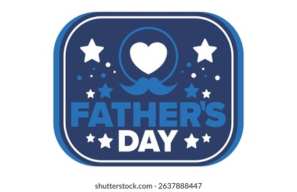 Happy Father’s Day. Honoring dads. Lovely celebration in June. Sweetest family holiday. Party event. Mustache and heart. Blue color. Creative art poster. Vector design