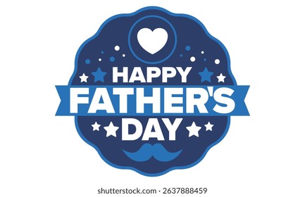 Happy Father’s Day. Honoring dads. Lovely celebration in June. Sweetest family holiday. Party event. Mustache and heart. Blue color. Creative art poster. Vector design