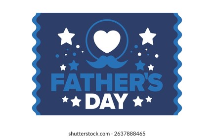 Happy Father’s Day. Honoring dads. Lovely celebration in June. Sweetest family holiday. Party event. Mustache and heart. Blue color. Creative art poster. Vector design