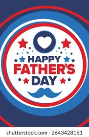 Happy Father’s Day. Honoring dads. Lovely celebration in June. Sweetest family holiday. Party event. Mustache and heart. Blue color. Creative art poster. Vector design