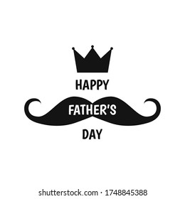 Happy Father’s Day label. Mustache and crown. Flat style vector logo and emblem for greeting card, t-shirt design.