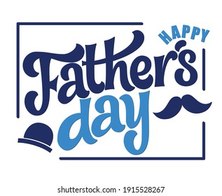 Happy Father’s Day lettering greeting card. Vector illustration. Happy father`s day vector lettering background.