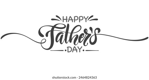 Happy father’s Day lettering . Handmade calligraphy vector illustration. father's day card