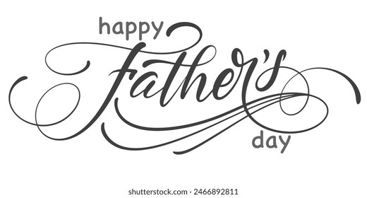 Happy father’s Day lettering . Handmade calligraphy vector illustration. father's day card