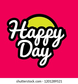 Happy Day Lettering Happy Day Handwritten Stock Vector (Royalty Free ...