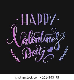 Happy Valentine’s Day 
lettering on black background. Happy Valentine’s 
Day drawing vector.