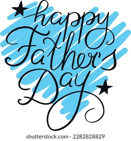 Happy Father’s Day. Lettering on a blue heart shape background. Decoration for a greeting card. Handwriting. Vector art