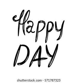 Happy Day Lettering Text Stock Vector (Royalty Free) 571787323 ...