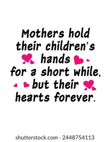 Happy mother’s day, mom and son, best mom in the world typography design, T-shirt And Design. Mom Mama Mommy Motivational Inspirational Quotes T shirt Design, Vector EPS Editable Files.
