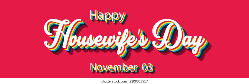 Happy Housewife’s Day, November 03. Calendar of November Retro Text Effect, Vector design