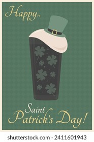 Happy St.Patrick’s day poster. Vector lettering illustration with beer, clover leaves, and hat. Traditional design for banners, backgrounds.