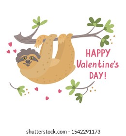 Happy Valentine’s Day. Quote with a cute sloth in love hanging on the branch. Greeting card. Hand drawn vector illustration isolated on white.