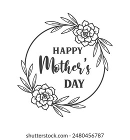 Happy mother’s day quote in frame. Vector quote. Isolated on white background. Design for Happy Mother's Day celebration. Motivational and inspirational phrase.