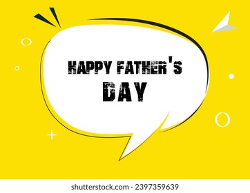 Happy Father’s day speech bubble text. Hi There on bright color for Sticker, Banner and Poster. vector illustration.