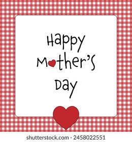 Happy Mother’s Day. Square greeting card with hearts on a red and white checkered frame.