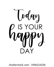 Happy day text vector, minimalist text, home poster, graphic inspirational card