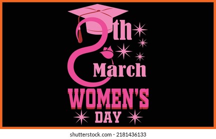 Happy Women’s Day T-shirt Design.