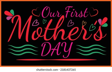 Happy Mother’s Day T-shirt Design.