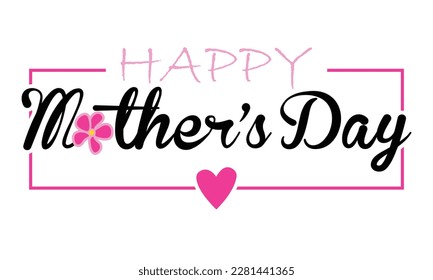 Happy Mother’s Day T-shirt Design. Motivational Mother’s Day Typography t-shirt Creative Kids, and Typography Theme Vector Illustration.