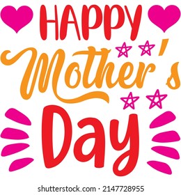 Happy Mother’s Day t-shirt design ,vector file.