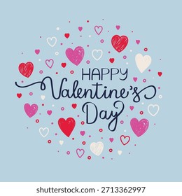 Happy Valentine’s Day typography. Background with cute hand drawn hearts. Vector illustration