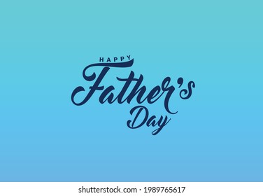 Happy Father’s Day Typography or Calligraphy greeting card Vector illustration.