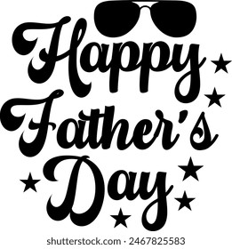 Happy Father’s Day typography design on plain white transparent isolated background for sign, card, shirt, hoodie, sweatshirt, apparel, tag, mug, icon, poster or badge