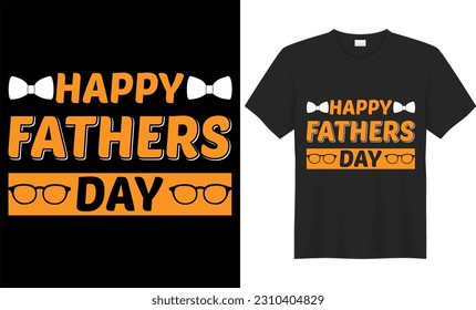 Happy father’s day typography t shirt design vector print template. Can be used for t-shirt print, mug print, pillows, fashion print design, kids wear, baby shower, greeting and postcard.