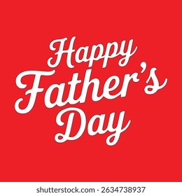 Happy Father’s Day typography in white color with red background