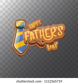 Happy Father’s Day vector cartoon greeting card. Fathers day label or icon isolated on transparent background